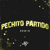 Pechito Partido (Remix)