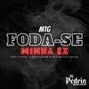 Dj Pedrin Souza - MTG - FODA-SE MINHA EX (feat. Dj Phzin, Dj Gusthavo Martins & Dj Matheus Santtos)