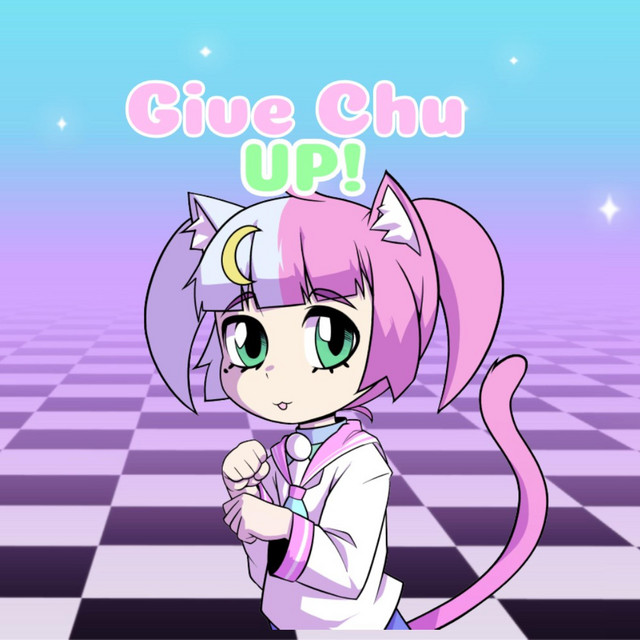 Never Gonna Give Chu Up