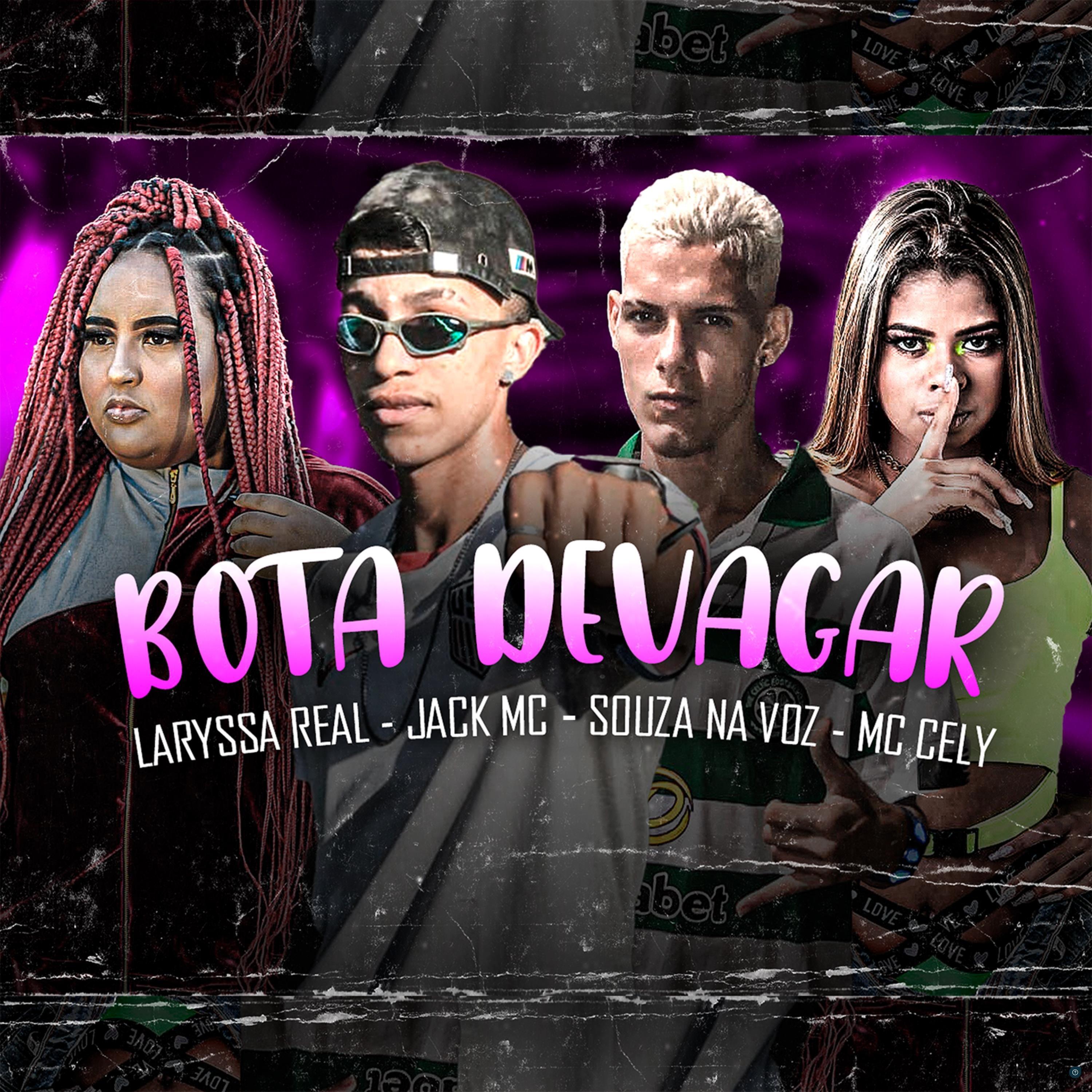 Bota Devagar (feat. Laryssa Real & Mc Cely)