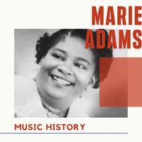 Marie Adams - Music History