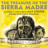 The Treasure of the Sierra Madre (Original Motion Picture Soundtrack)