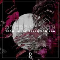 Stereonized: Tech House Selection, Vol. 68