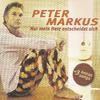 Peter Markus - Nur mein Herz entscheidet sich