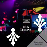 Club Leisures - Chillout Music Collection