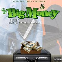 Big Money (feat. Jay-Vybzz & Saani)