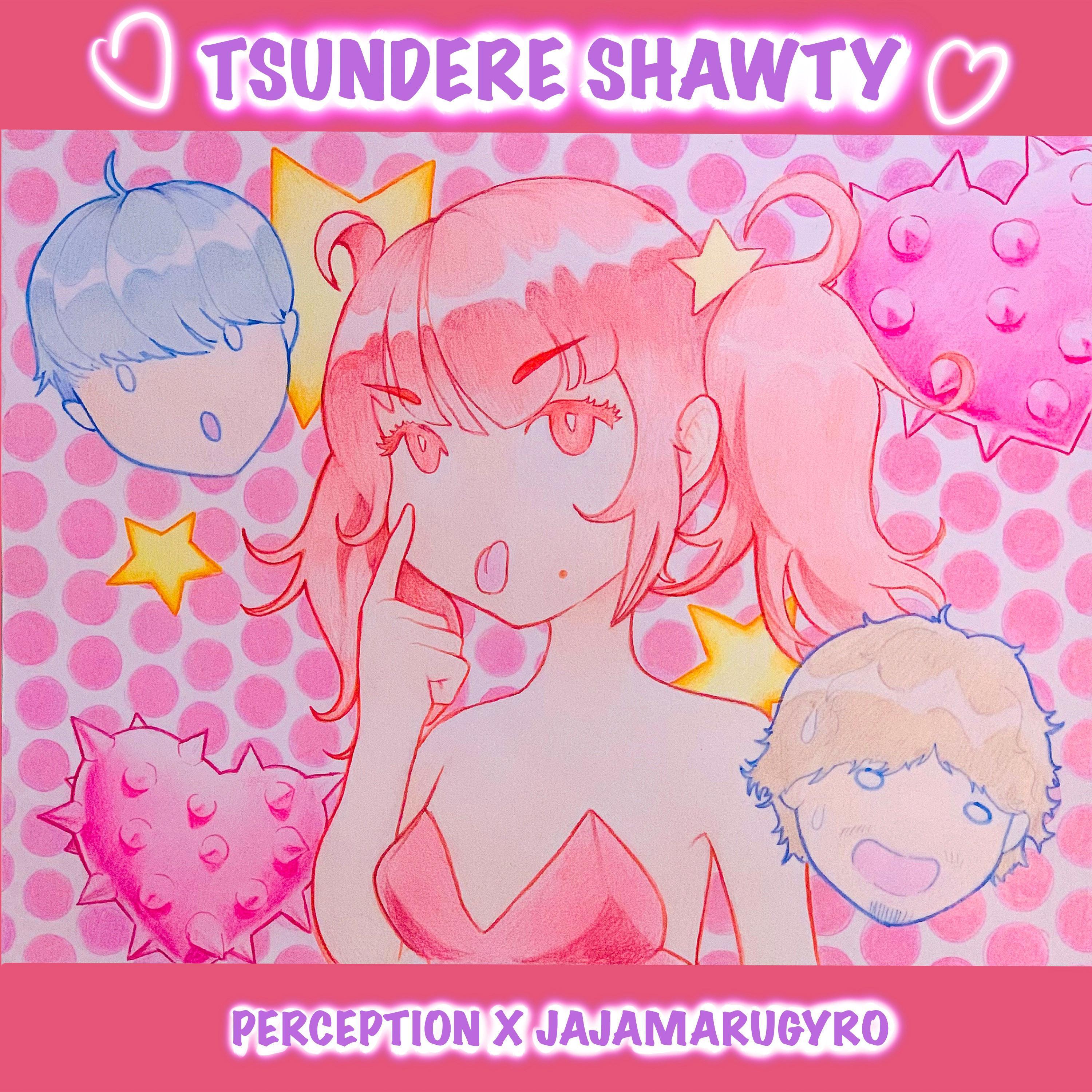 Tsundere Shawty (feat. JajamaruGyro)
