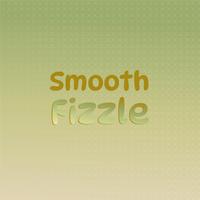 Smooth Fizzle