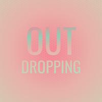 Out Dropping