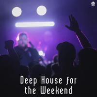 Deep House for the Weekend