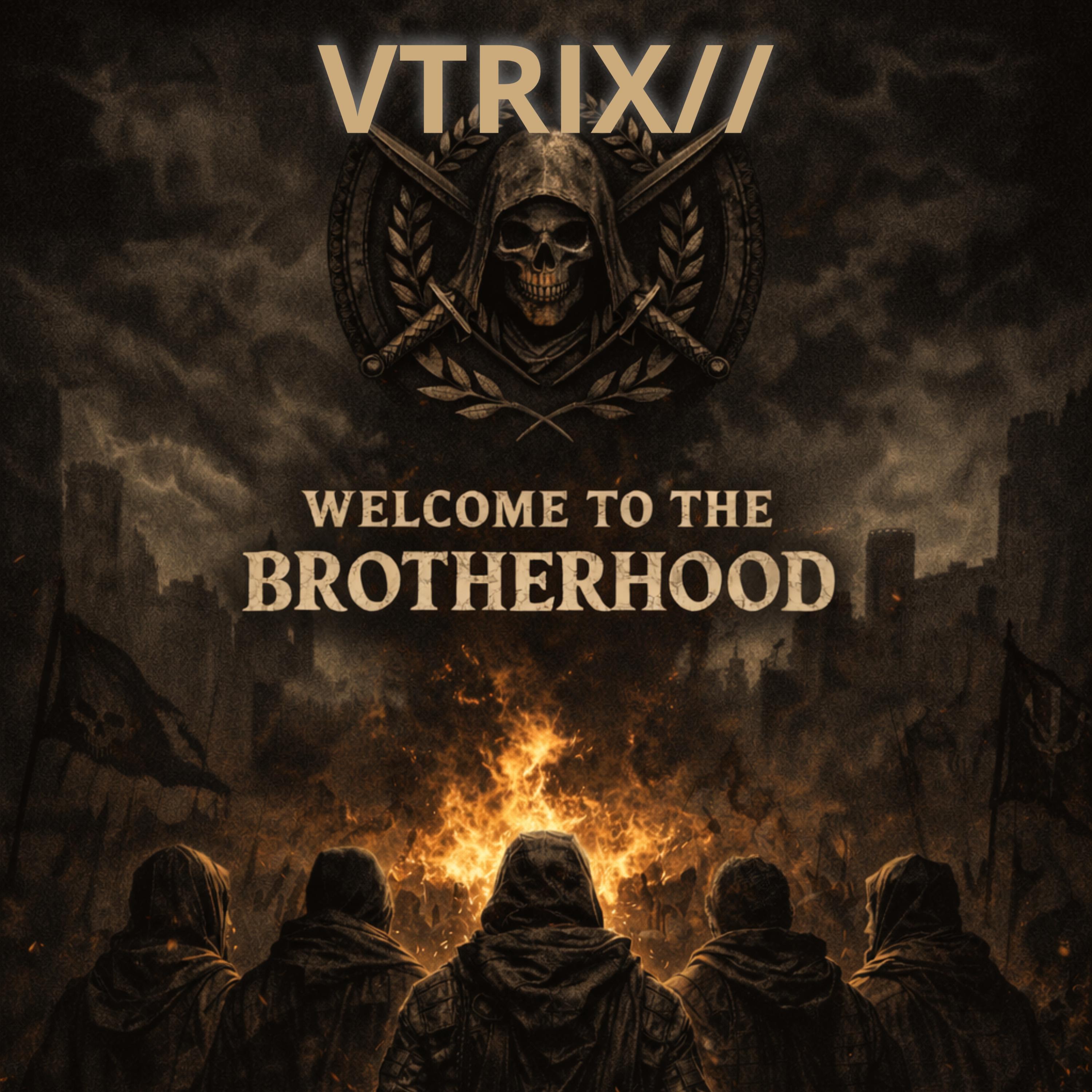 Welcome To The Brotherhood