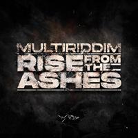 Multiriddim - Rise From The Ashes