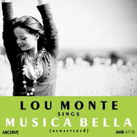 Lou Monte Sings Musica Bella (Remastered)