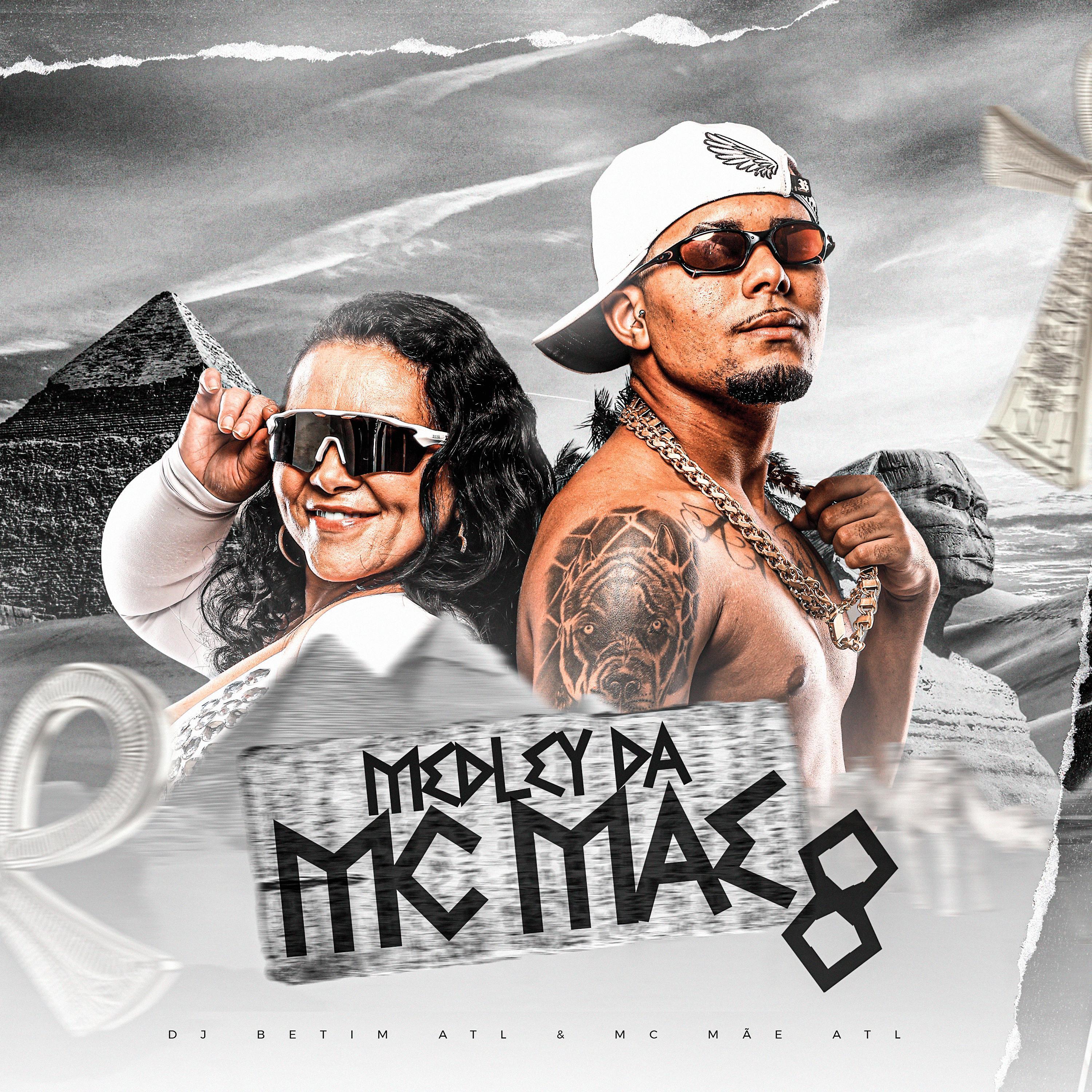 Medley Da Mc Mãe 08 (feat. DJ BETIM ATL)