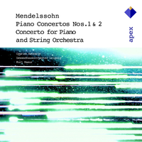 Mendelssohn: Piano Concertos Nos. 1 & 2; Concerto for Piano & String Orchestra