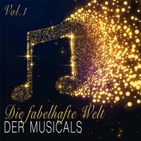 Die fabelhafte Welt der Musicals Volume1