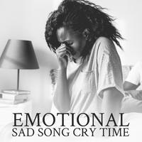 Emotional Sad Song Cry Time