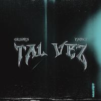 TAL VEZ (feat. Griimpa)