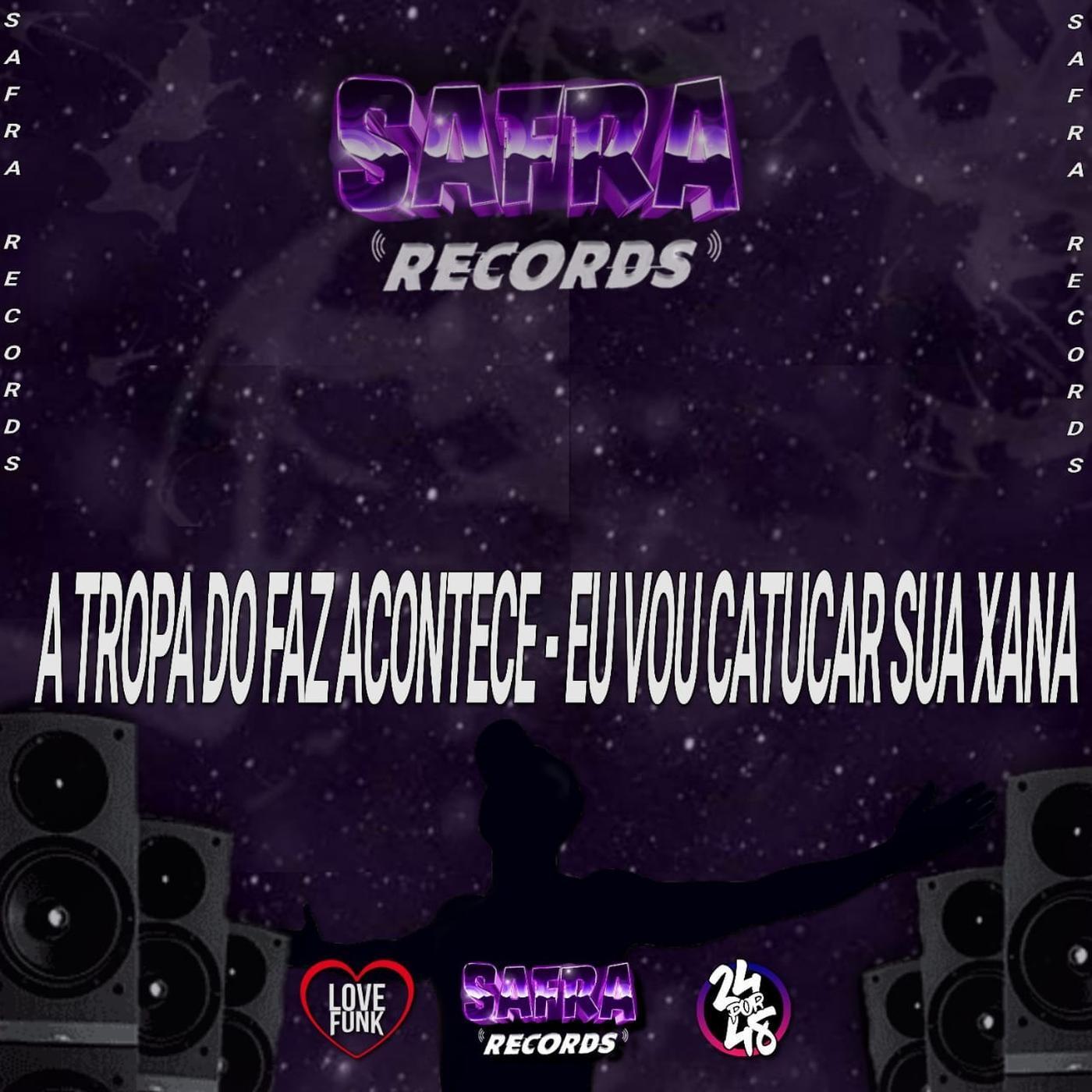 A Tropa do Faz Acontece - Eu Vou Catuca Sua Xana