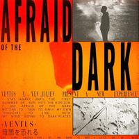 Afraid of the Dark