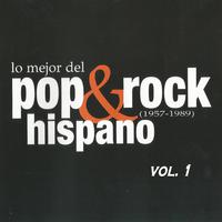 Lo Mejor del Pop & Rock Hispano (1957-1989) Vol. 1