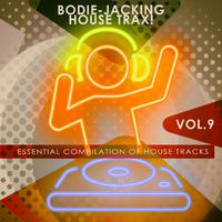 Bodie-Jacking House Trax!, Vol. 9