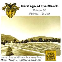 UNITED STATES MILITARY ACADEMY BAND: Heritage of the March, Vol. 38 (The Music of Rollinson and St. Clair)