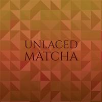 Unlaced Matcha