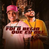 Splish Splash – Foi o Beijo Que Eu Dei (Remix)