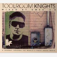 Toolroom Knights 2.0 - A Journey Through The World's Finest House Music