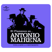 El Flamenco Es... Antonio Mairena