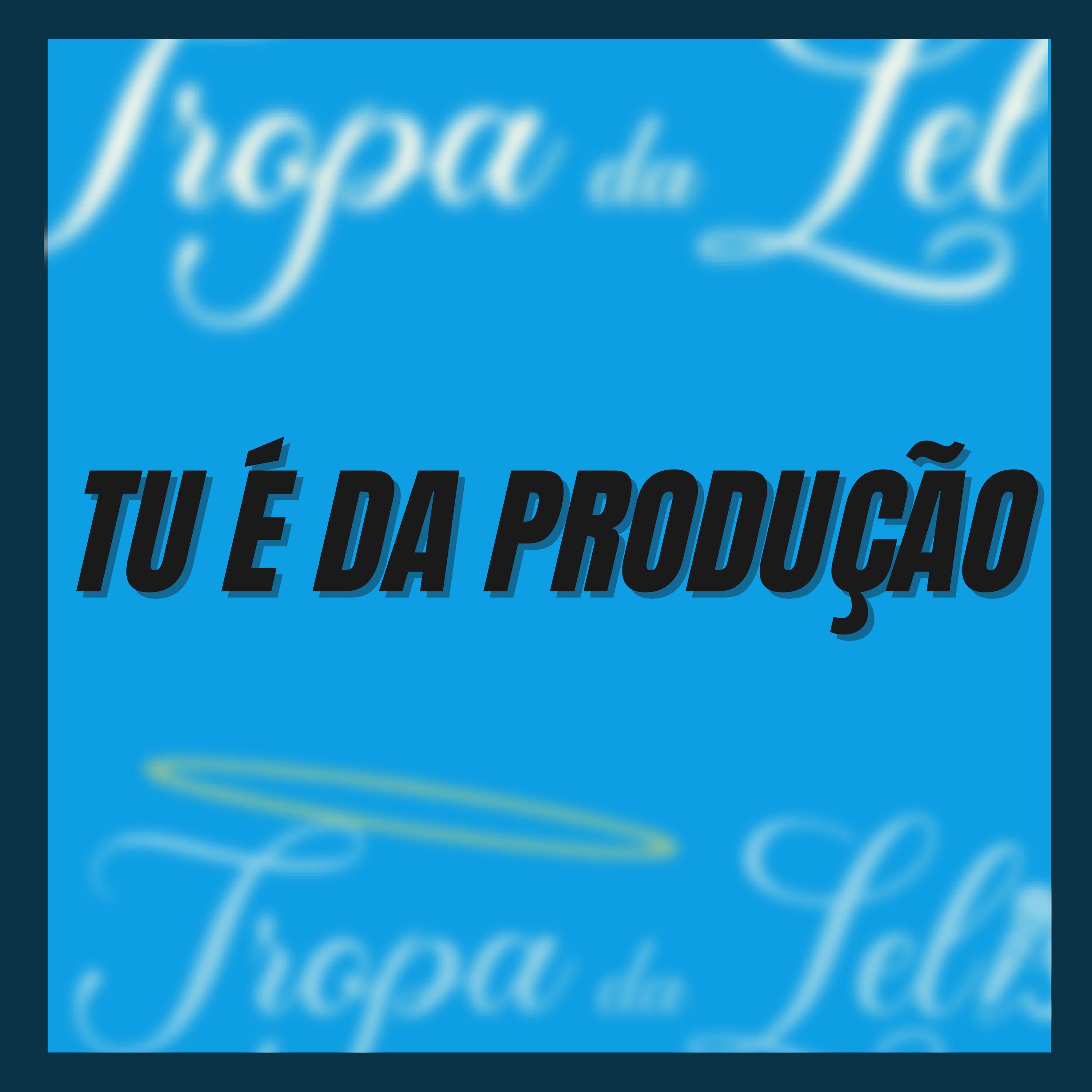Tu É Produção
