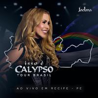 Isso É Calypso Tour Brasil (Ao Vivo em Recife - PE) EP4