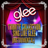 Glee Tribute Collection - Sing Like Glee (Instrumental)