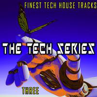 The Tech Series, Three (Finest Tech House Tracks)