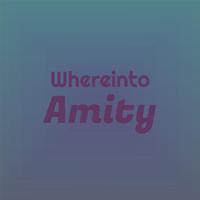 Whereinto Amity