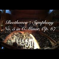 Beethoven：Symphony No. 5 in C Minor, Op. 67