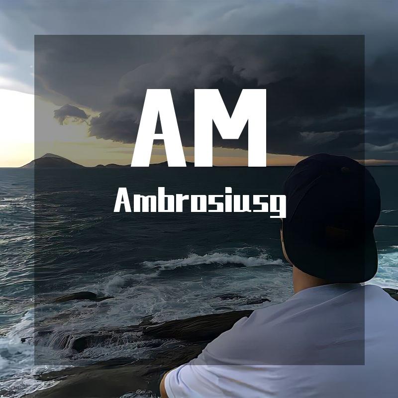 Ambrosiusg-AM（Ambrosiusg remix）