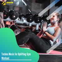 Techno Music for Uplifting Gym Workout