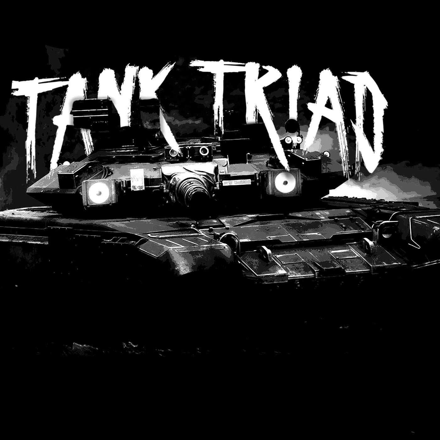 Tank Triad (Slowed)
