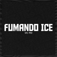 Fumando Ice