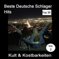 Top 30: Beste Deutsche Schlager Hits - Kult & Kostbarkeiten, Vol. 2