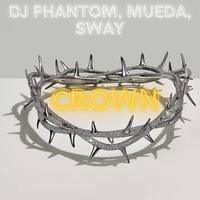 Crown (feat. Sway & Mueda)