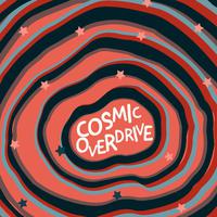 Cosmic Overdrive