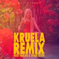 Kruela (Mert Hakan & Onur Betin Remix)