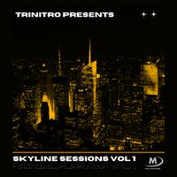 Trinitro presents Skyline Sessions Vol. 1