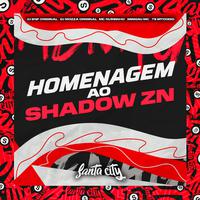 Homenagem ao Shadow Zn