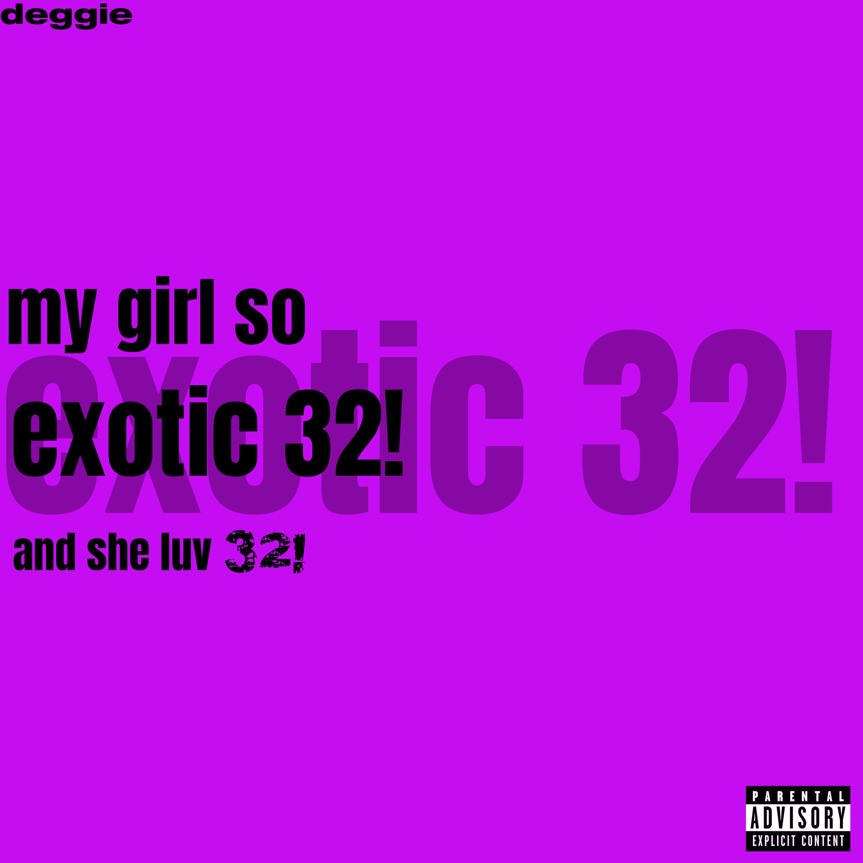 exotic 32!