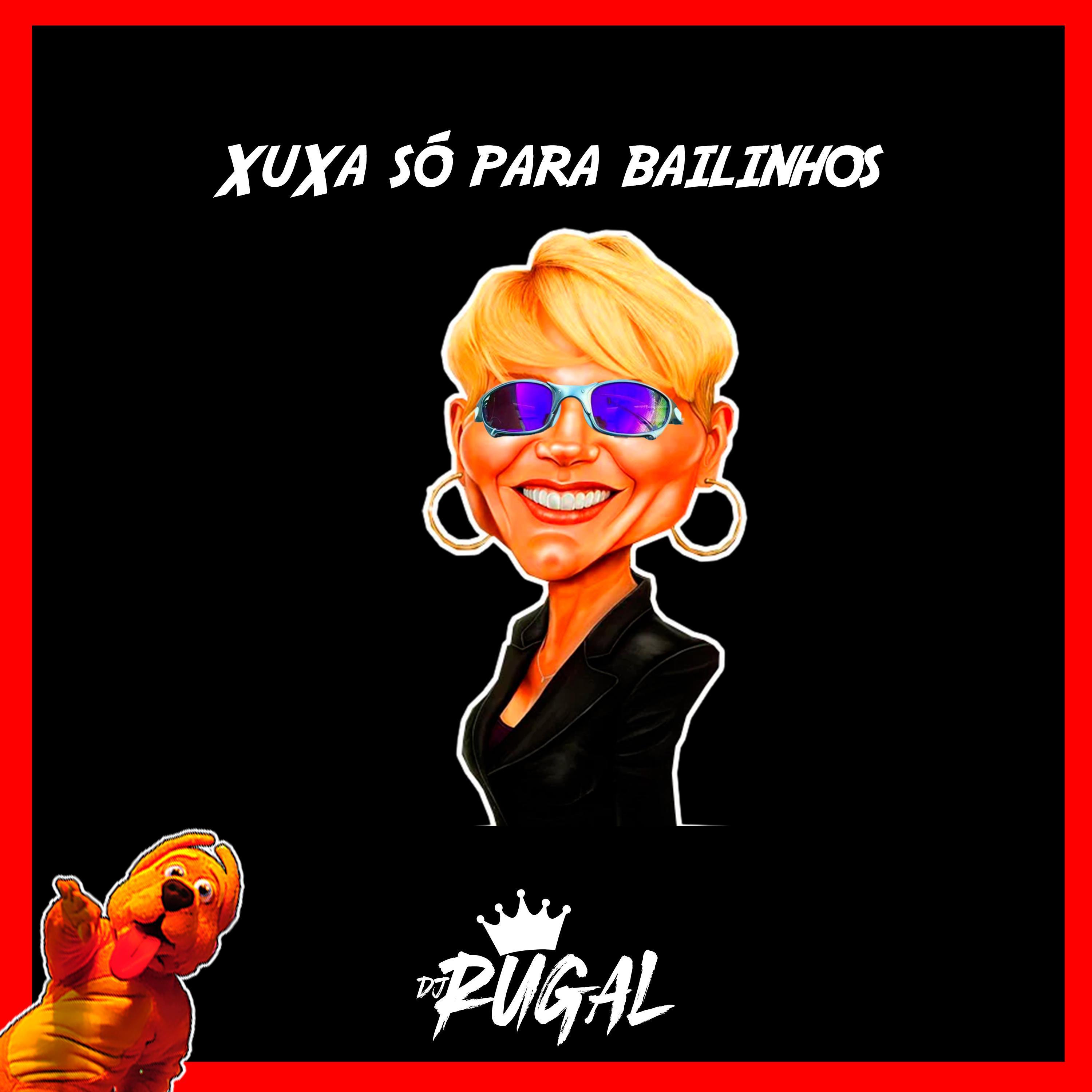 XuXa so para bailinhos (QUE XOU DA XUXA É ESSE ?)