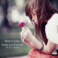 Gotta Let You Go